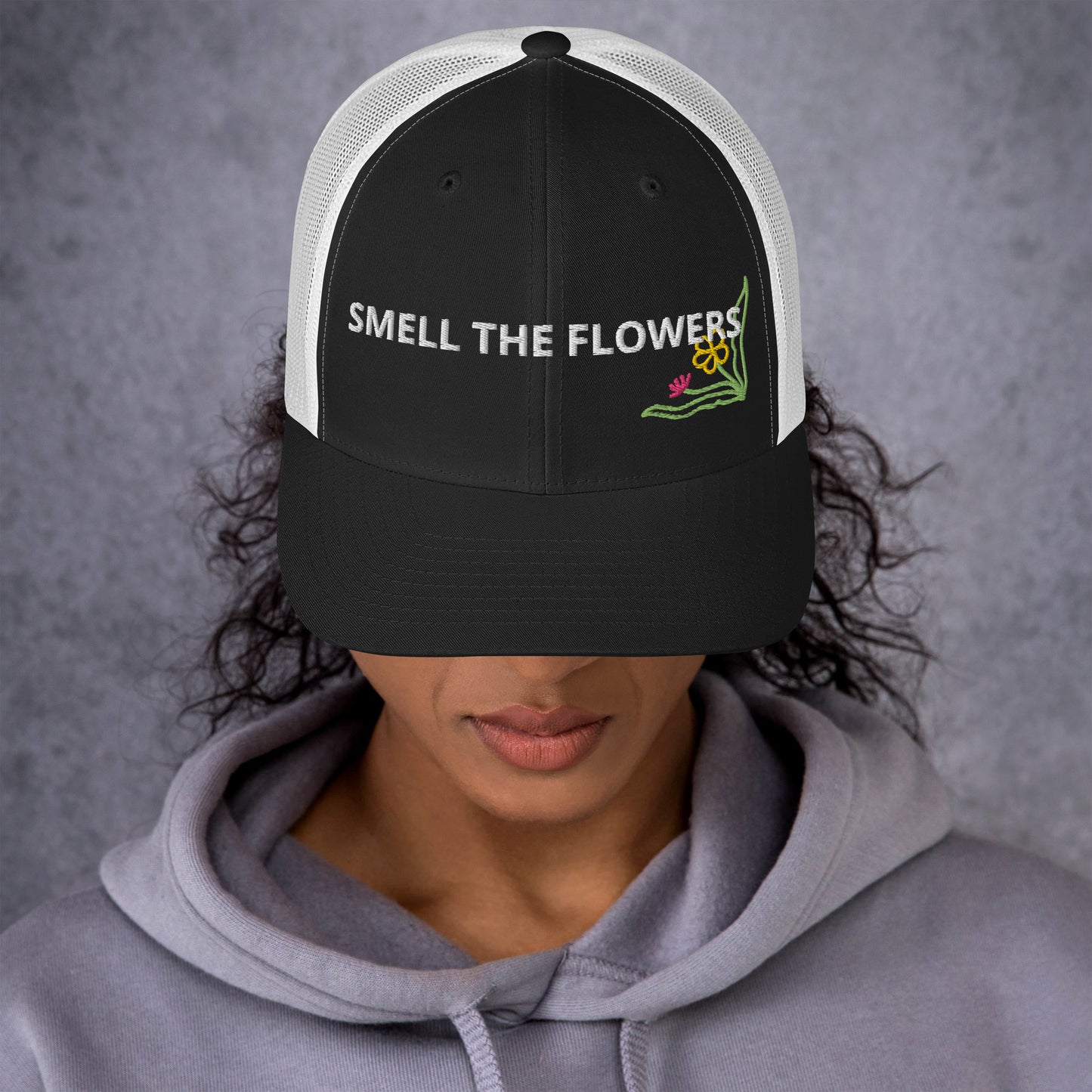 B. SMELL THE FLOWERS - BLACK AND WHITE (Trucker Cap)