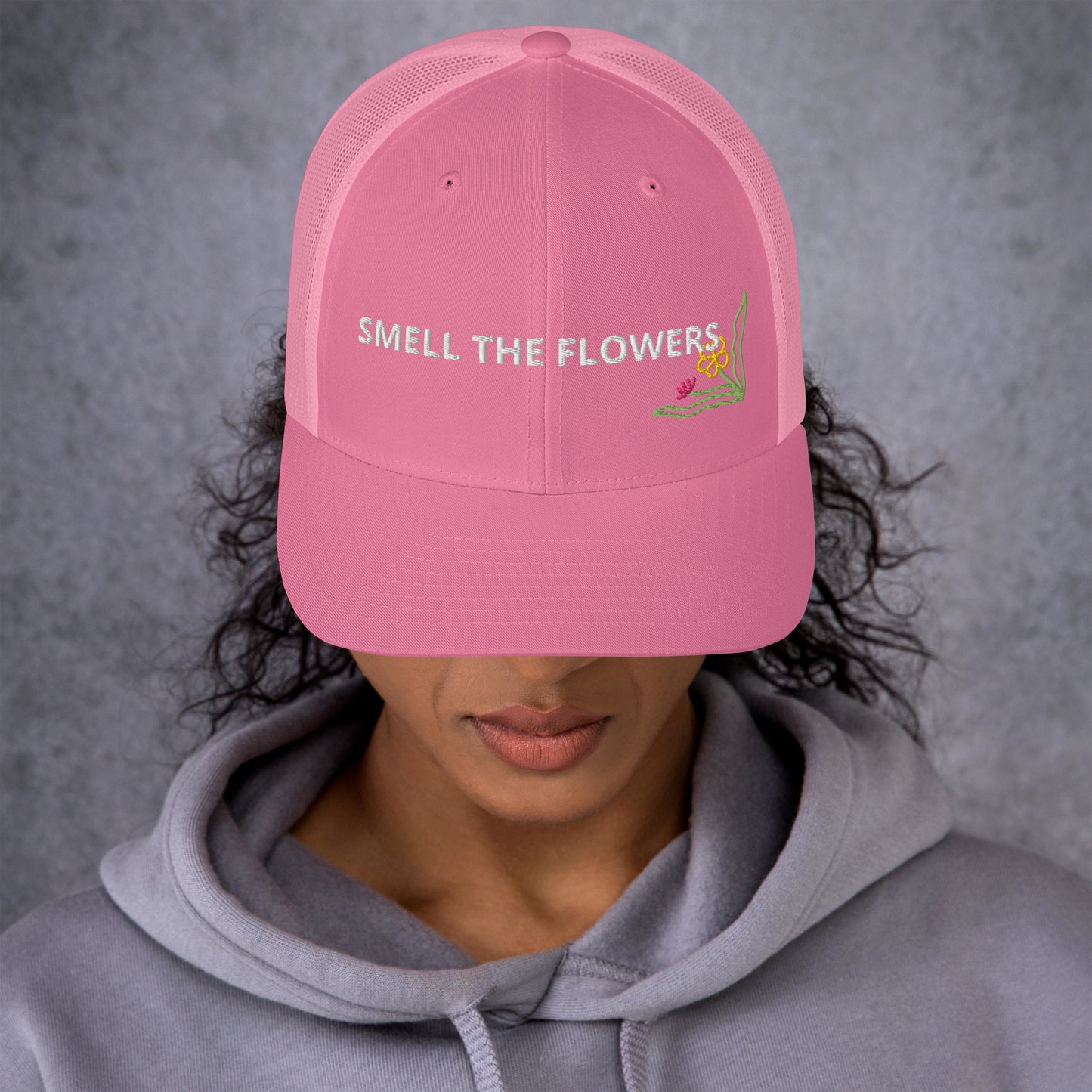 B. SMELL THE FLOWERS - PINK (Trucker Cap)